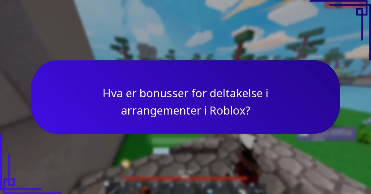 Hva er bonusser for deltakelse i arrangementer i Roblox?