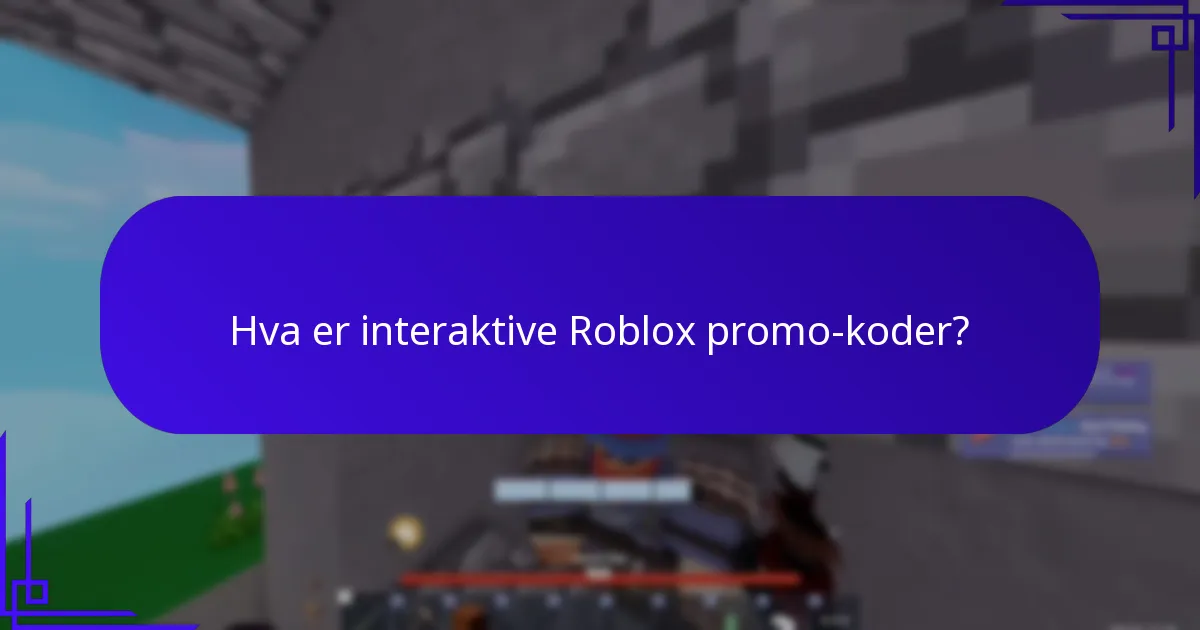 Hvordan finne og innløse Roblox promo-koder?
