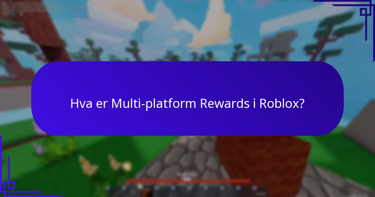 Hvordan fungerer Cross-game Experiences i Roblox?