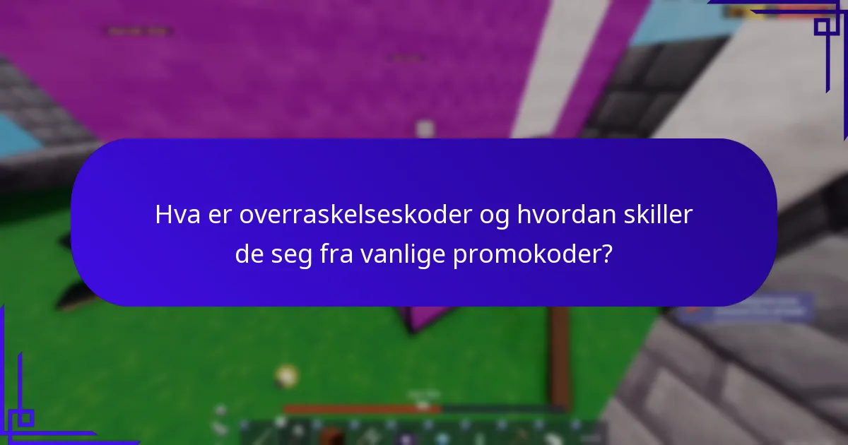 Hva er overraskelseskoder og hvordan skiller de seg fra vanlige promokoder?
