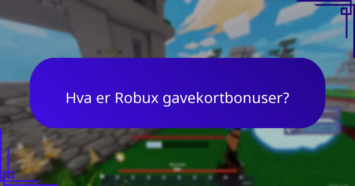 Hvordan innløse Robux gavekort for bonuser?