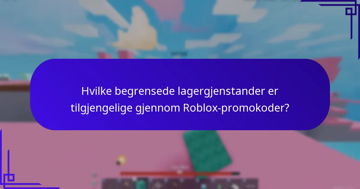 Hva er utløps- og tilgjengelighetsdetaljer for Roblox-promokoder?