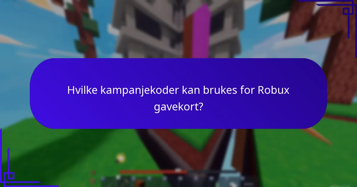 Hvilke kampanjekoder kan brukes for Robux gavekort?