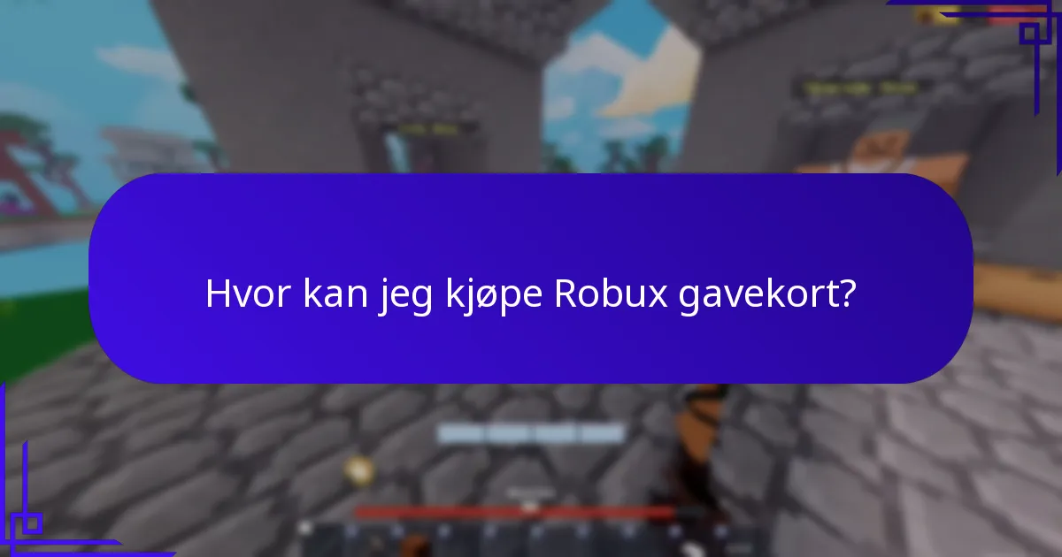 Hvor kan jeg kjøpe Robux gavekort?
